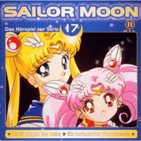 Sailor Moon: Das Hörspiel zur Serie 17 (Streit wegen der Liebe/Ein Turbulentes Wochenende)